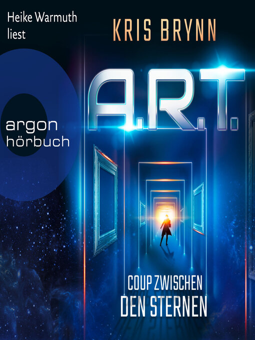 Title details for A.R.T.--Coup zwischen den Sternen (Ungekürzte Lesung) by Kris Brynn - Available